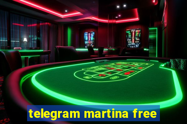 telegram martina free